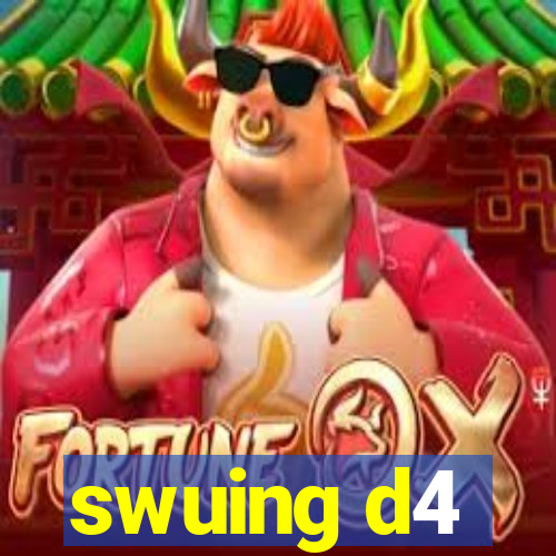 swuing d4